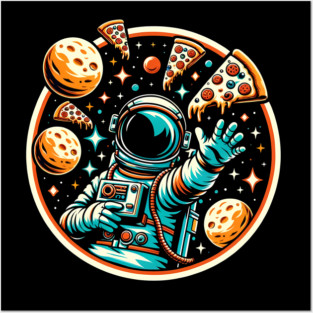 Astronaut in Space with Pizza, Love Eating Pizza Posters and Art