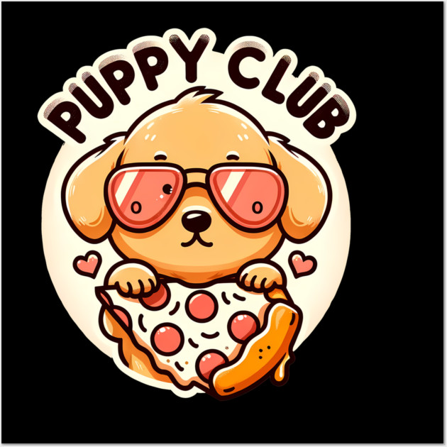 Funny Pizza Cute Dog Lover, Puppy Club Wall Art by logiamerch