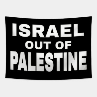 Israel Out Of PALESTINE - White - Front Tapestry