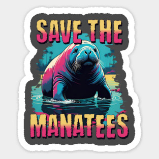 Manatee Lover - Save the Manatees Sticker