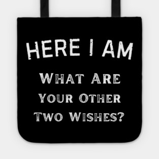 Center of Attention - Your Wish is My Command! Humorous Self-Love Tote