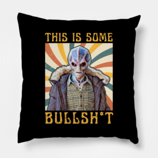 This Is Some Bullshit American Resident Alien Pillow