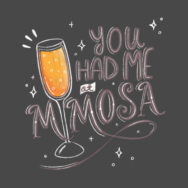 You Had Me at Mimosa by katevcreates