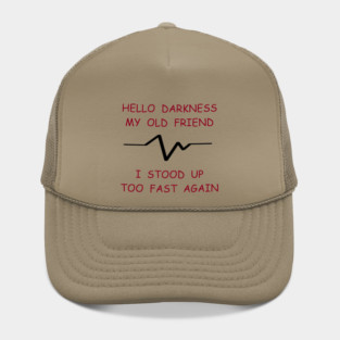 Hello Darkness My Old Friend Hat