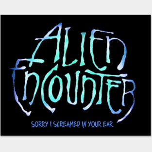 Alien Encounter Posters and Art