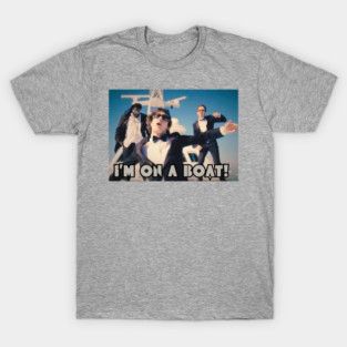I'm on a boat T-Shirt