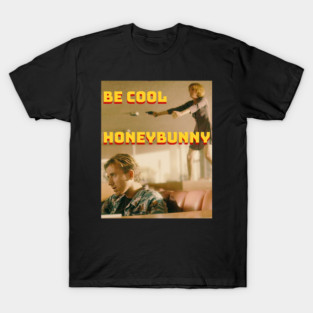 Be Cool honeybunny T-Shirt