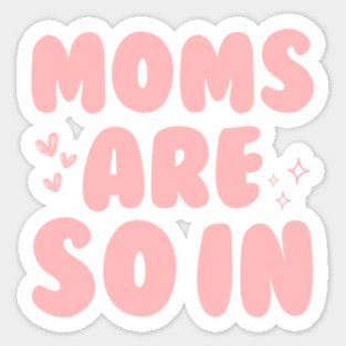 Groovy Moms Are So In Sticker