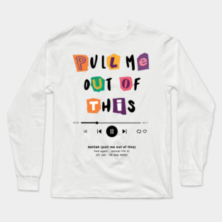 fred again.. delilah (pull me out of this) Long Sleeve T-Shirt