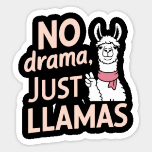 No Drama Just Llamas Funny Chill Vibes Quote Magnet