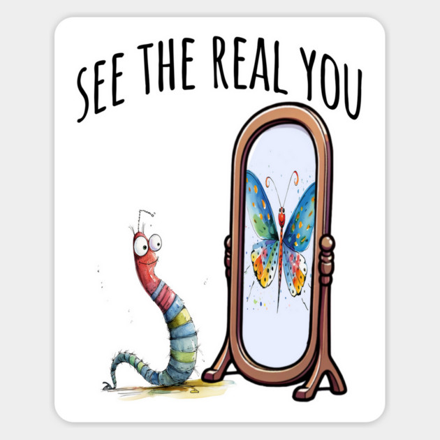 Caterpillars inner Butterfly See The Real You design Magnet by Luxinda