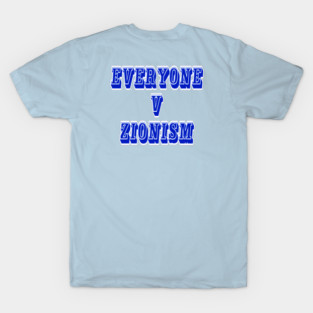 EVERYONE v Zionism - Back T-Shirt