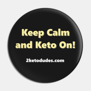 Keep Calm and Keto On Pin