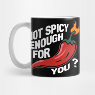 Not Spicy Enough Flaming Chili Foodie Challenge Mug