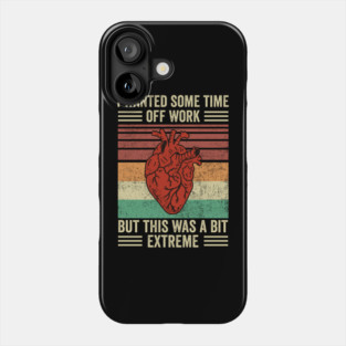 Heart Attack Survivor Funny Heart Surgery Quotes Phone Case