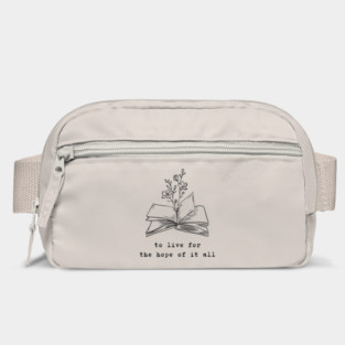 To live for the hope of it all - August Bag