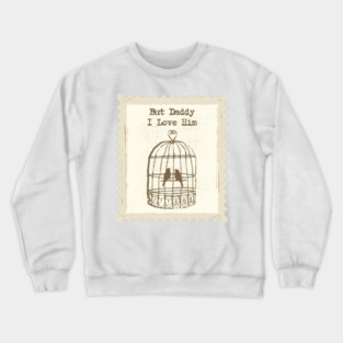 But Daddy I Love Him - TTPD Crewneck Sweatshirt