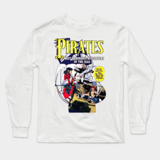 Pirates - Buccaneers of the Sea Long Sleeve T-Shirt