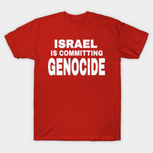 Israel IS Committing Genocide - White - Double-sided T-Shirt