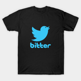 Bitter Tweet T-Shirt