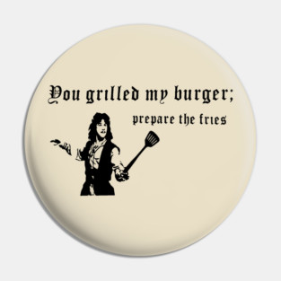 Inigo Montoya Burger Pin