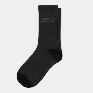 It’s me, hi, I’m the problem, it’s me Very Peri Text Typography Socks