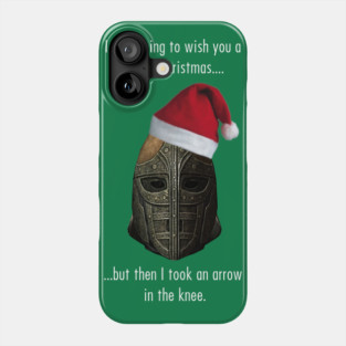 I was going to wish you a Merry Christmas, but then I took an arrow in the knee Phone Case