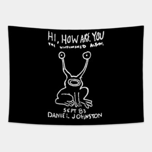Hi How Are you - Daniel Johnston Tapestry