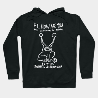 Hi How Are you - Daniel Johnston Hoodie