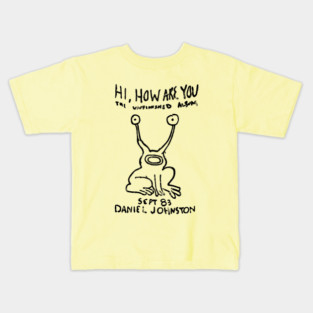 Hi How Are you - Daniel Johnston Kids T-Shirt