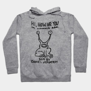 Hi How Are you - Daniel Johnston Hoodie