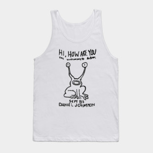 Hi How Are you - Daniel Johnston Tank Top