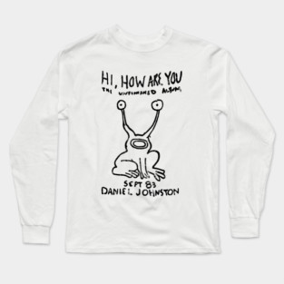 Hi How Are you - Daniel Johnston Long Sleeve T-Shirt