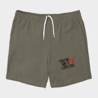“You’re My Lobster.” Shorts
