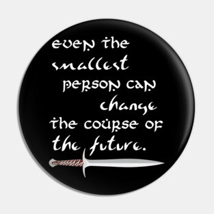 Even the Smallest Person Pin