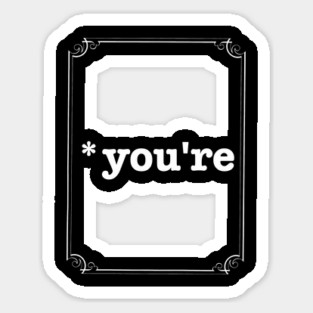 Grammar Nazi You're Sticker