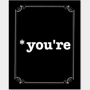 Grammar Nazi You're Posters and Art