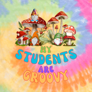 My Students are groovy 2 T-Shirt