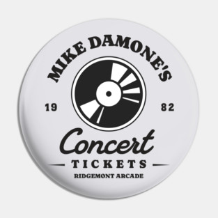 Mike Damone's Concert Tickets - Ridgemont Arcade 1982 Pin