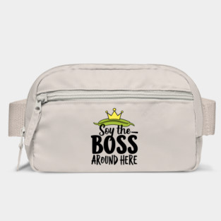 Soy The Boss Around Here Plant-Based Lifestyle Bag