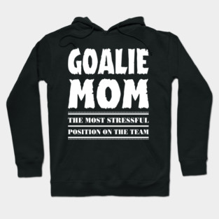 Goalie Mom Gift Hoodie
