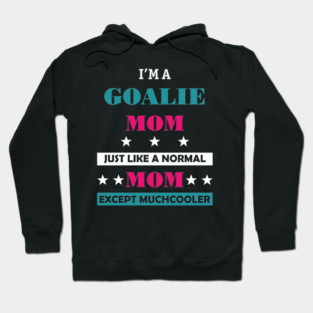Goalie Mom Gift Hoodie