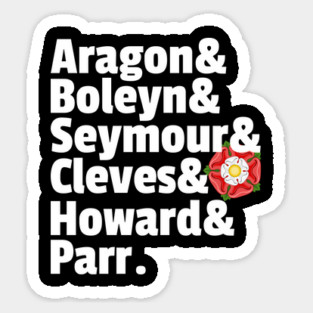 Tudors Wives of Henry VIII - British Monarchy Six Wives Tudor Rose Sticker