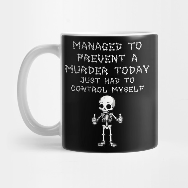 Prevented a Murder Today by Grave Digs