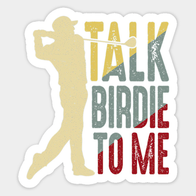 Golf Talk Birdie To Me Sticker by The WYLD Tribe