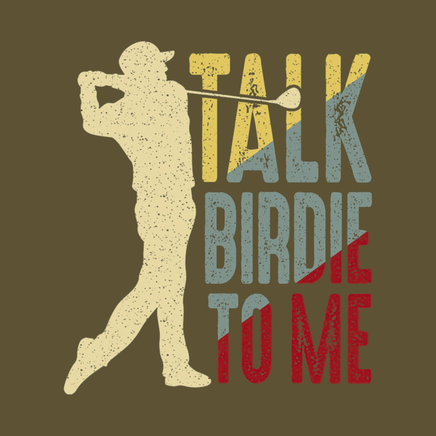 Golf Talk Birdie To Me by The WYLD Tribe