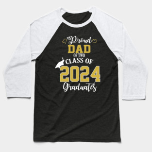 proud dad of two class of 2024 graduates Baseball T-Shirt