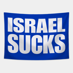 Israel SUCKS - White - Back Tapestry