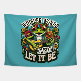 wisper words of wisdom let it be Tapestry