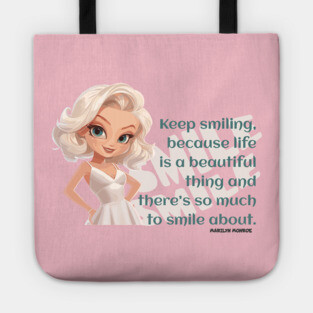 Keep Smiling, Inspirational Quote Tote